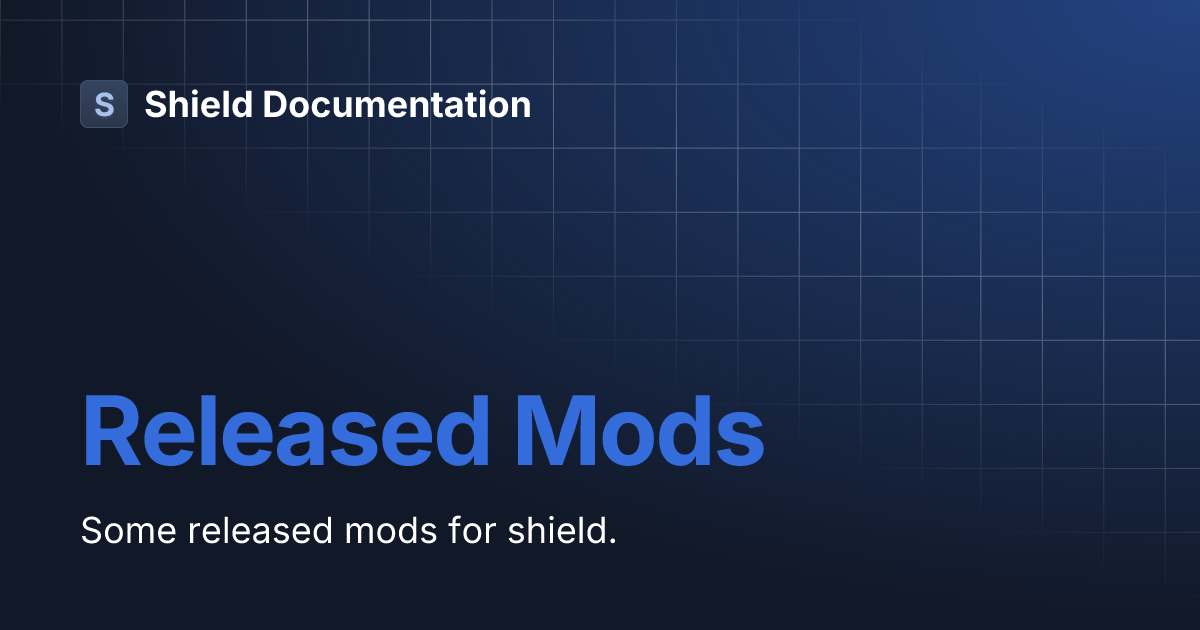 Released Mods | Shield Documentation